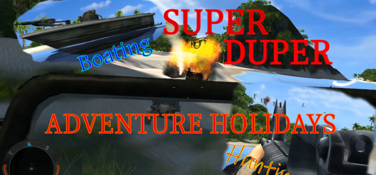 SUPER DUPER ADVENTURE HOLIDAY –  let’s play Far Cry