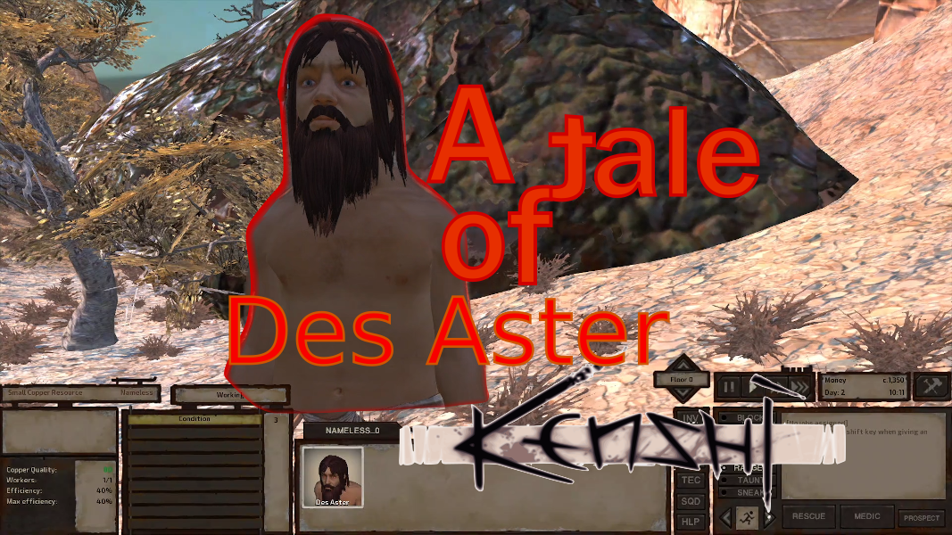 A tale of Des Aster – Let’s play Kenshi #1