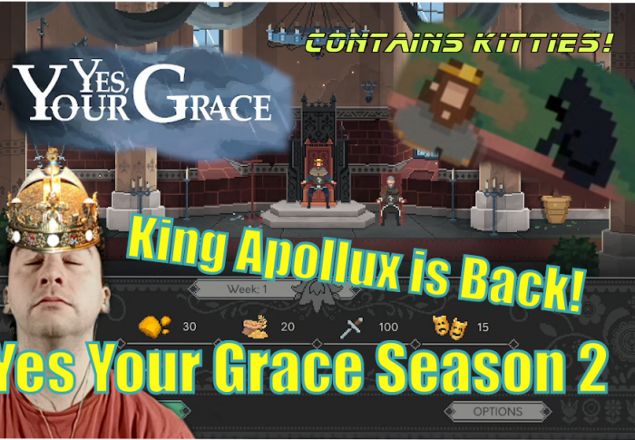 King Apollux is Back! Let’s play Yes Your Grace Season 2