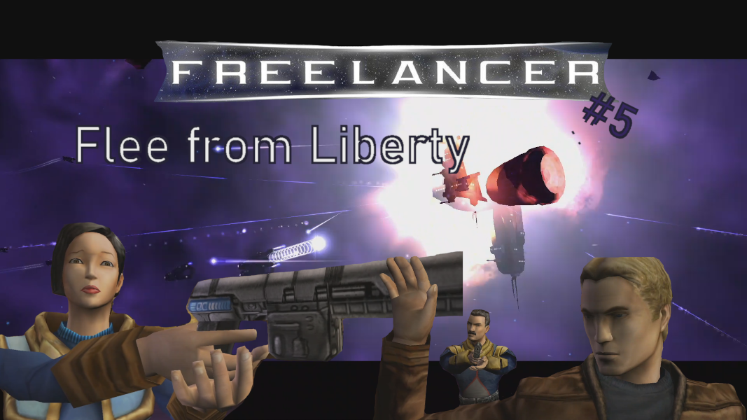 Freelancer Episode #5: Flee from Liberty
